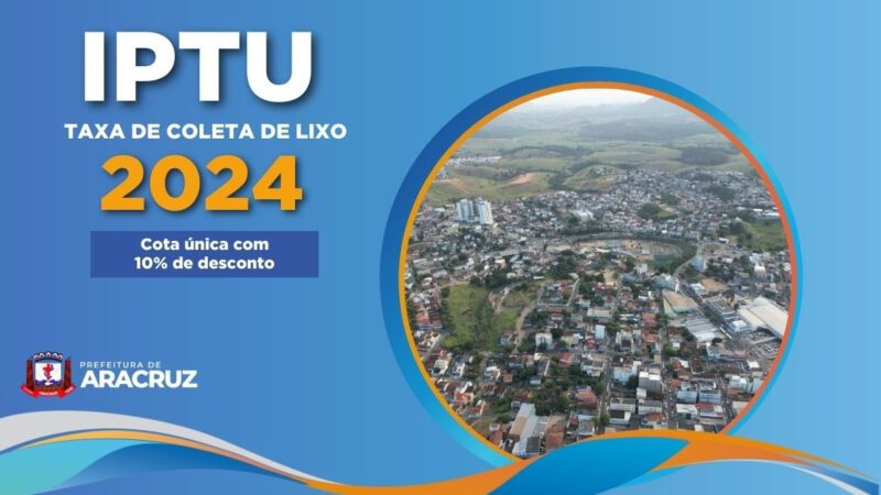 Prazo final para desconto no IPTU e taxa de lixo é dia 10 de abril