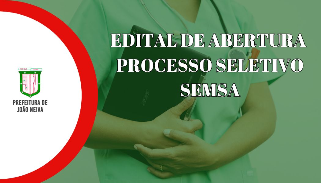 Prefeitura e SEMSA anunciam edital de processo seletivo