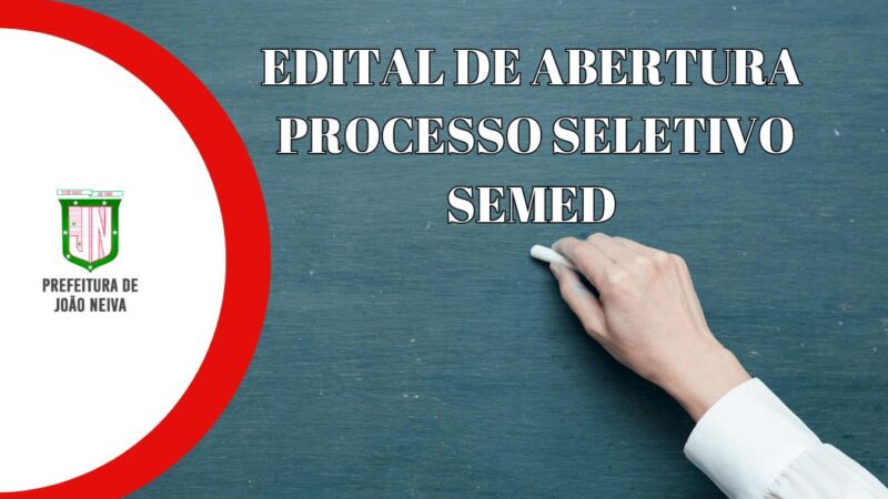 Divulgação do edital de processo seletivo pela Prefeitura e SEMED