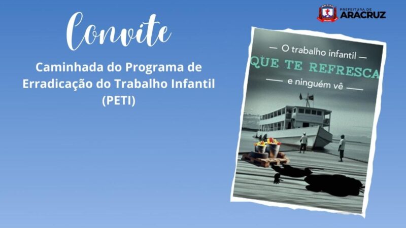 Prefeitura de Aracruz participa de caminhada para reforçar o Combate ao Trabalho Infantil