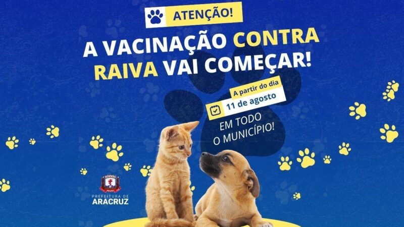 Dia 11 de agosto inicia a Campanha de Vacinação Antirrábica