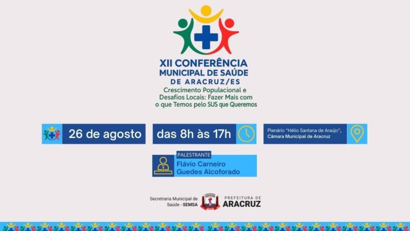 Aracruz realiza XII Conferência Municipal de Saúde com foco na participação popular