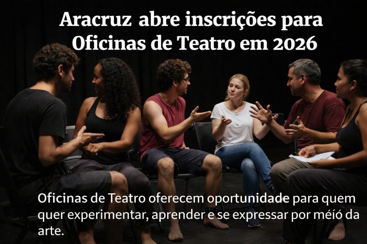 Aracruz abre inscrições para Oficinas de Teatro em 2026