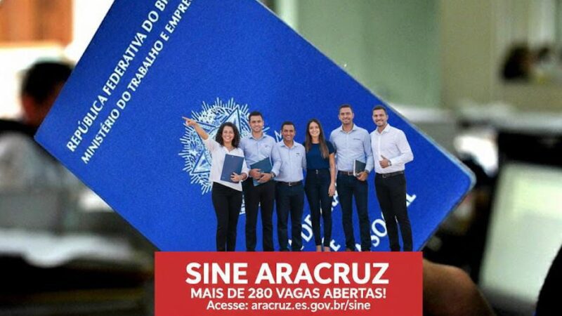 SINE Aracruz anuncia mais de 280 vagas de emprego em diversas áreas
