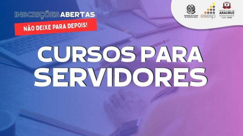Servidores de Aracruz têm oportunidade de capacitação com certificação e progressão funcional