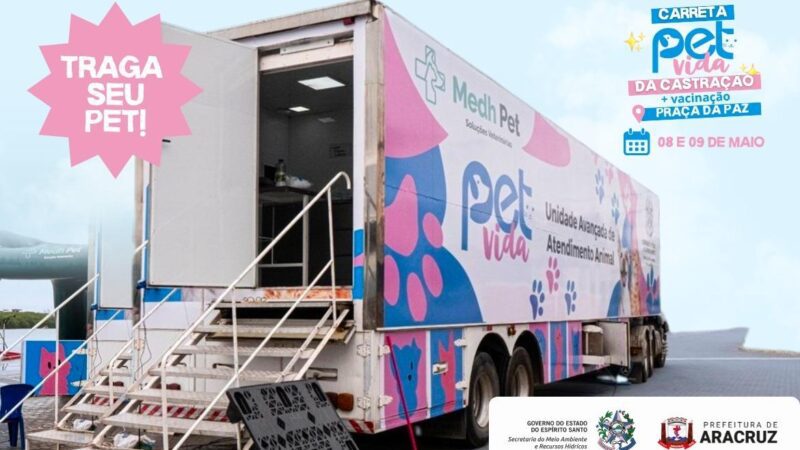 Carreta Pet Vida retorna a Aracruz com atendimento gratuito para cães e gatos