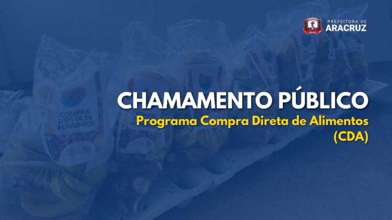 Desenvolvimento Social lança edital do Programa Compra Direta de Alimentos