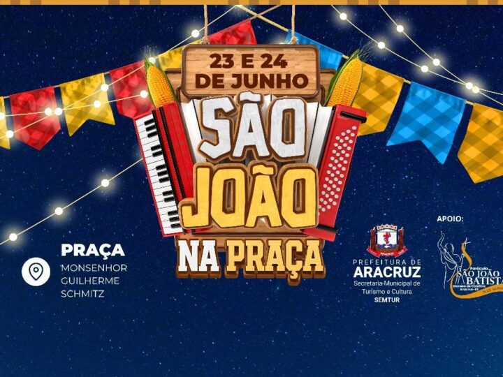 Festa de São João na Praça começa nesta terça-feira (23) com programação especial