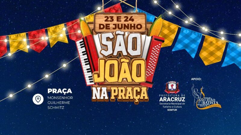 Festa de São João na Praça começa nesta terça-feira (23) com programação especial
