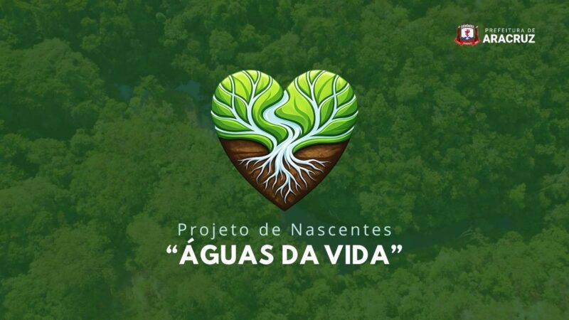 Aracruz estabelece meta de recuperar 200 nascentes até 2028