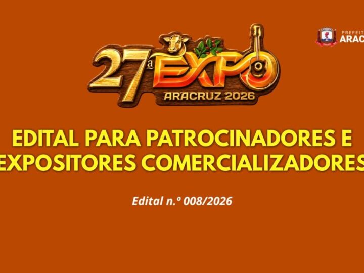 Prefeitura abre edital para patrocinadores e expositores da 27ª Expo Aracruz