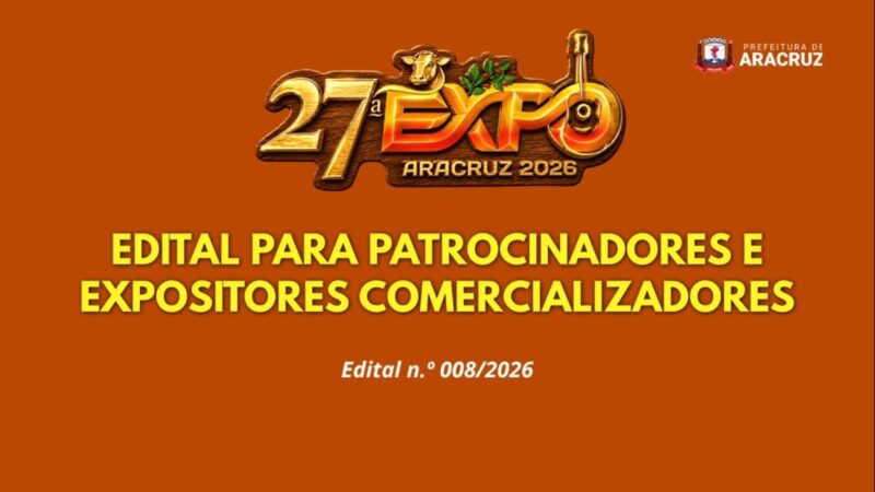 Prefeitura abre edital para patrocinadores e expositores da 27ª Expo Aracruz