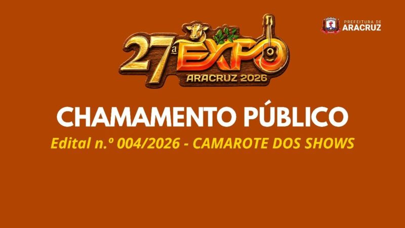 ExpoAracruz: Aberto Chamamento Público para o Camarote dos Shows