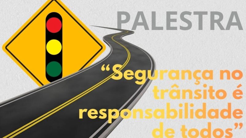 Segurança no trânsito é tema de palestra de conscientização