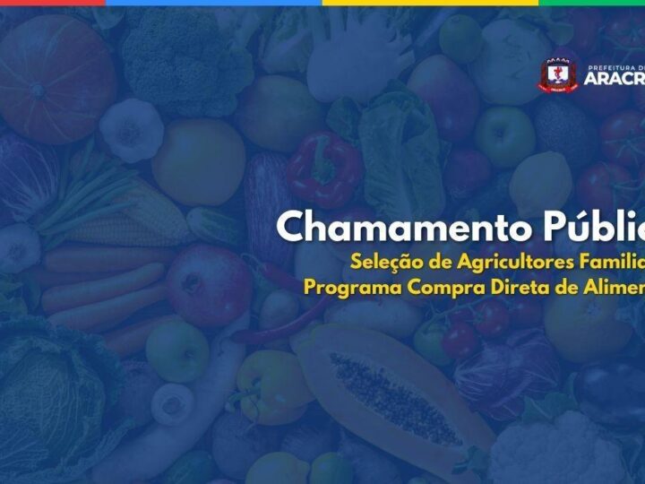 Semds divulga resultado da Chamada Pública do Programa Compra Direta de Alimentos
