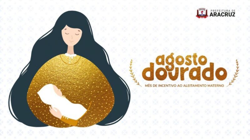 Agosto Dourado leva ações de incentivo ao aleitamento materno às Unidades de Saúde