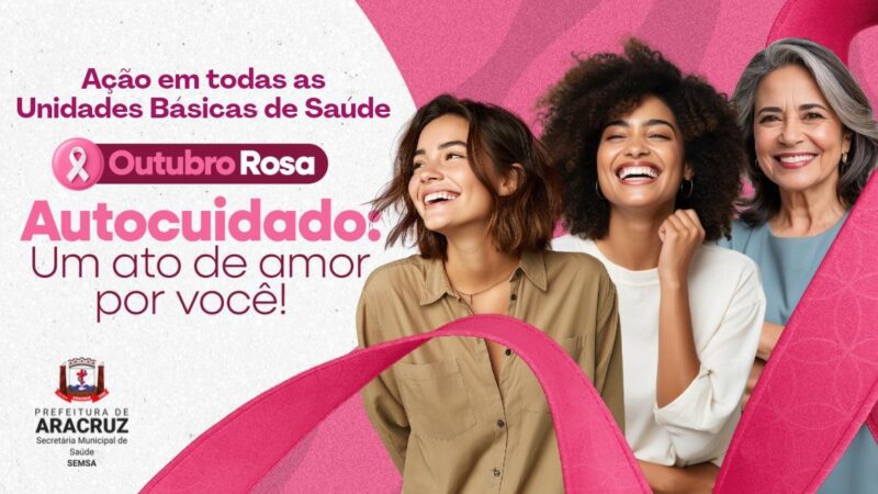 Mulheres ganham reforço no atendimento com ações especiais do Outubro Rosa