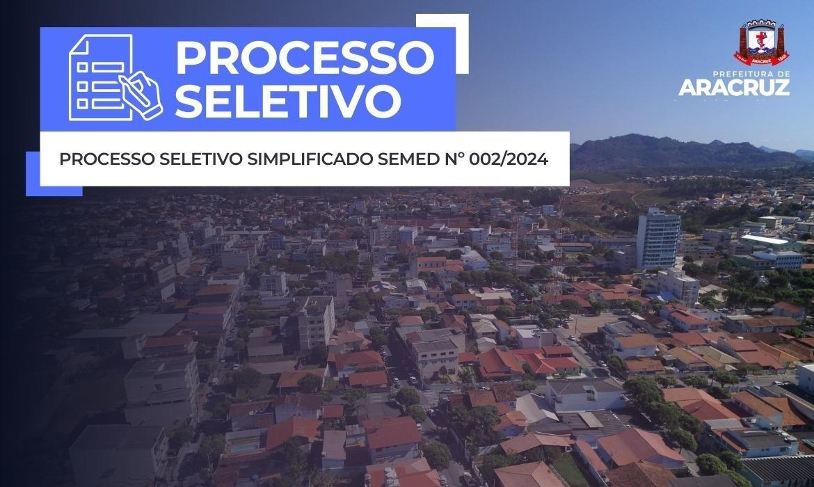 PROCESSO SELETIVO 002/2024: Prefeitura de Aracruz divulga resultado classificatório