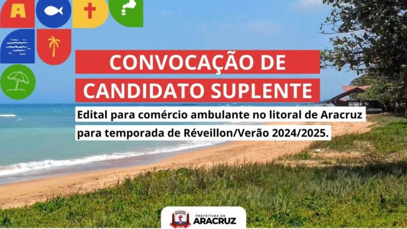 Prefeitura de Aracruz convoca candidato suplente para o exercício das atividades no Verão 2024/2025