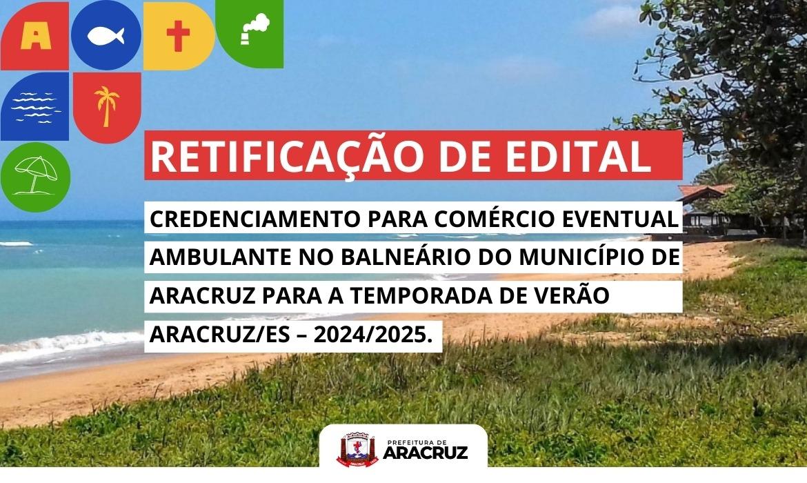 Prefeitura de Aracruz informa a retificação do Edital 016/2024