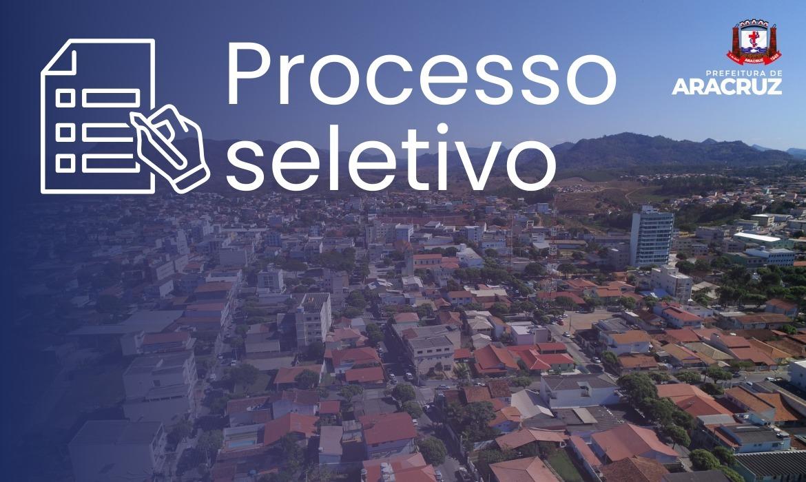 PROCESSO SELETIVO SIMPLIFICADO SEMED 002/2024: Prefeitura de Aracruz divulga a 6ª Chamada